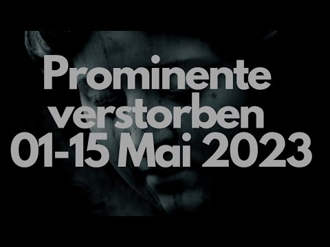 Diese beiden Stars sind vom 01-15 Mai verstorben