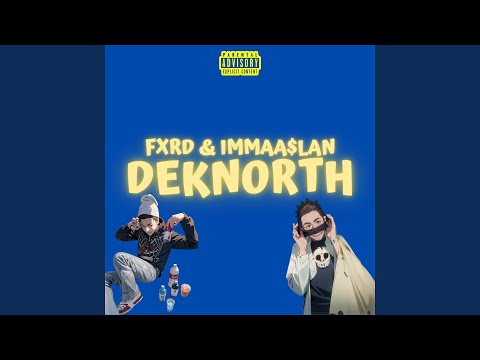 DEKNORTH (feat. IMMA A$LAN)