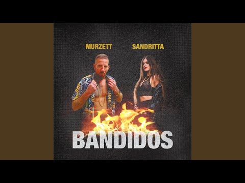 Bandidos (feat. SANDRITTA)