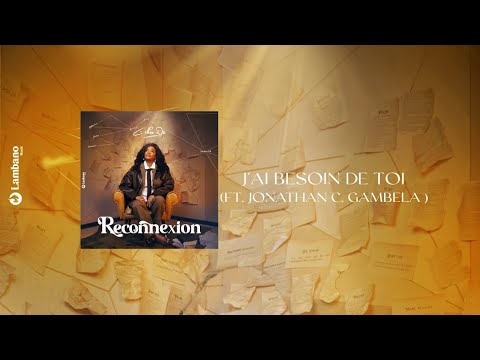Esther Do - J'ai besoin de toi feat Jonathan C. Gambela ( Lyrics) - Reconnexion