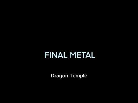 Final Metal - Dragon Temple