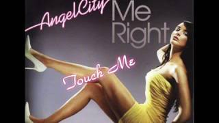 05  Angel City   Touch Me