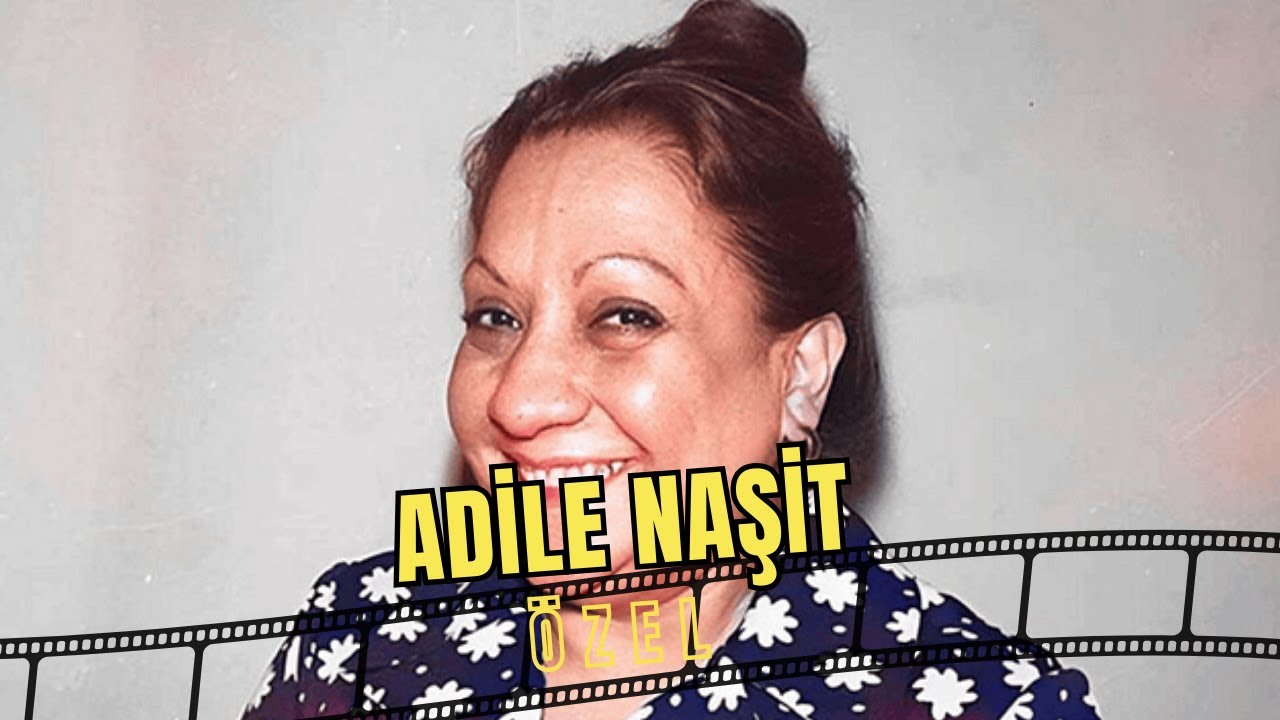 Adile Naşit'in Unutulmaz Filmleri | Adile Naşit Anısına 🌹