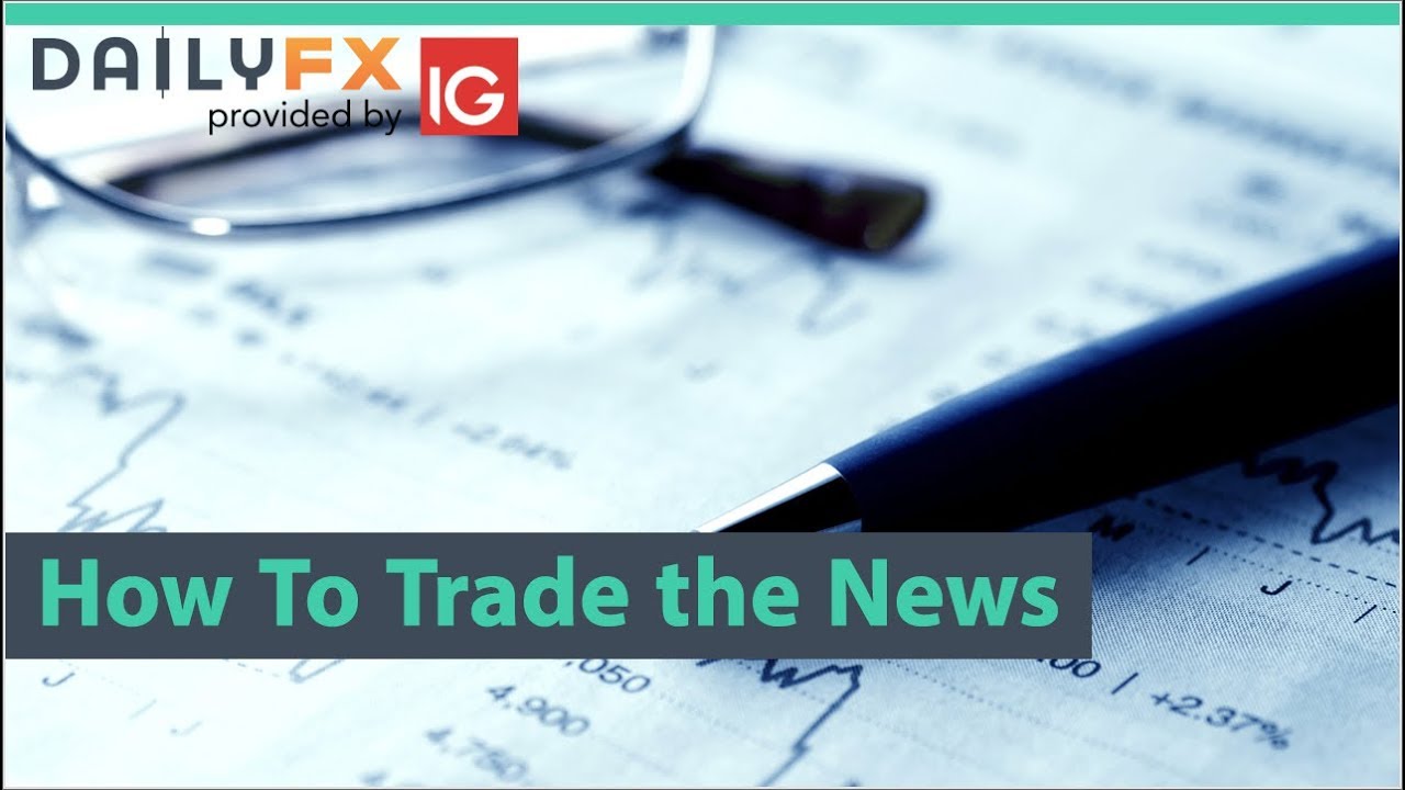 How To Trade the News