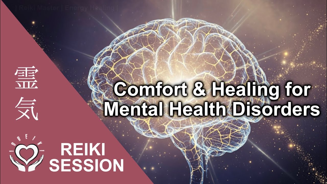 Reiki for Mental Wellness • Comfort & Healing for Mind & Mood • Relaxation to  Restore Peace