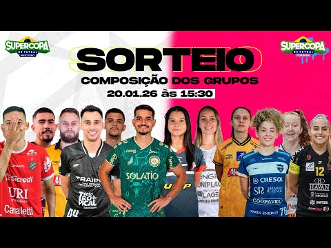 Sorteio composição dos grupos da Supercopa de Futsal Feminina e Masculina 2025