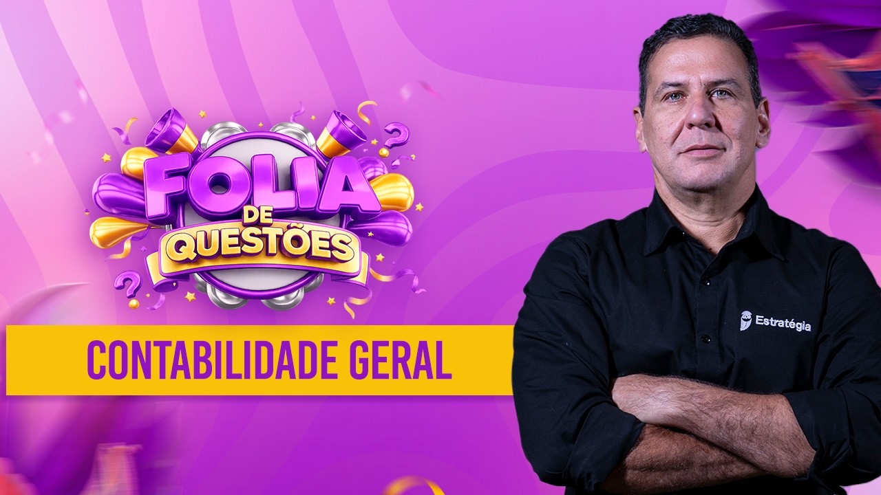 Contabilidade Geral - Folia de Questões - Prof. Silvio Sande
