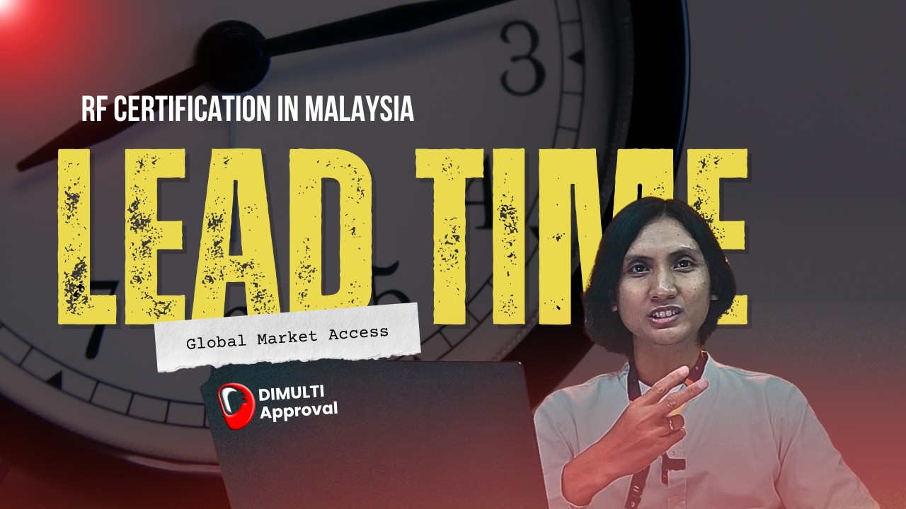 Lead Time for RF Certification in Malaysia: Paperwork vs Local Testing