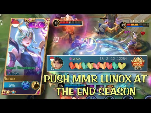 18 KILLS !! PUSH MMR AT THE END SEASON AUTO LOSE ? LET'S PROVE IT !! LUNOX GAMEPLAY - MOBILE LEGENDS