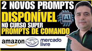 2 Novos Prompts de Comando no Curso Super Prompts de Comando para Afiliados Amazon e Mercado Livre