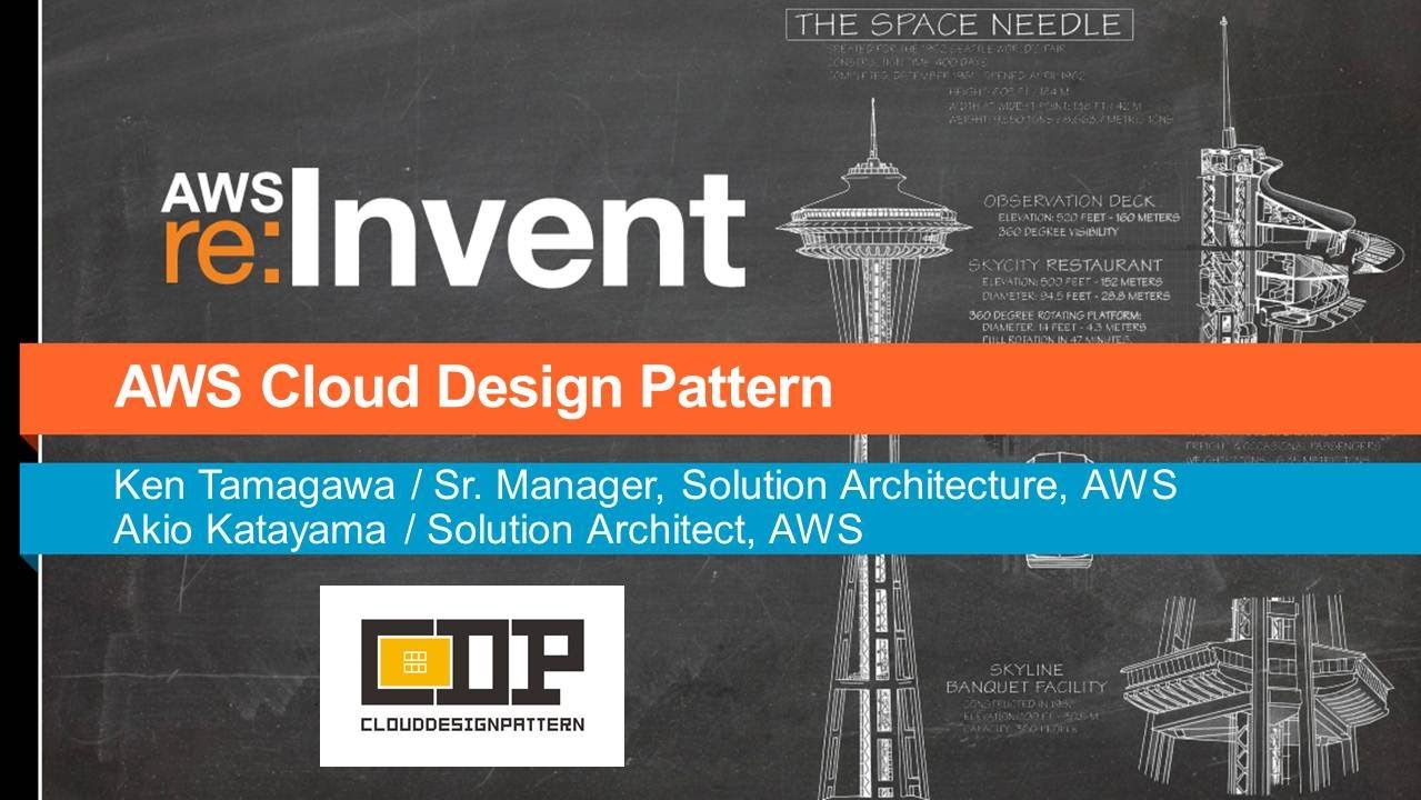 AWS re: Invent ARC 302: AWS Cloud Design Patterns (CDP)