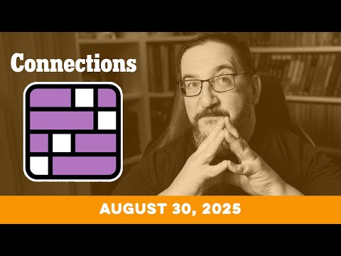 Doug plays today's NYT Connections Puzzle Game for 8/30/2025