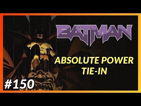 BATMAN #150 'ABSOLUTE POWER TIE-IN' | In-Depth Review