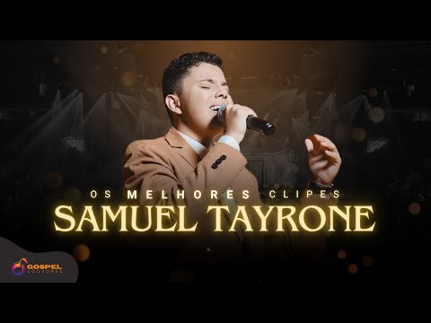 Samuel Tayrone | Os Melhores Clipes [Vol. 1]