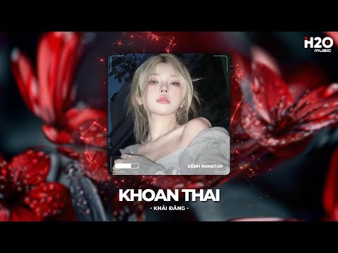 Khoan Thai Remix, Nơi Nào Cho Con Tim Nguôi Ngoai Bao Chông Gai Ngang Trái - Nhạc Remix TikTok 2025