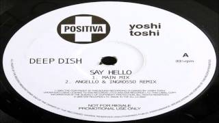 Deep Dish - Say Hello (A1 Main Mix)