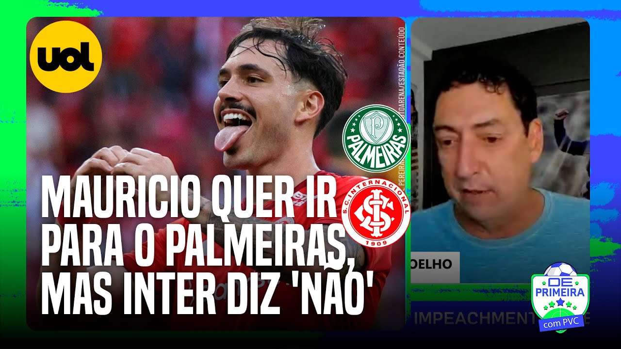 PVC: 'MAURICIO QUER IR PARA O PALMEIRAS, MAS INTER NÃO QUER NEGOCIAR COM RIVAL DIRETO'