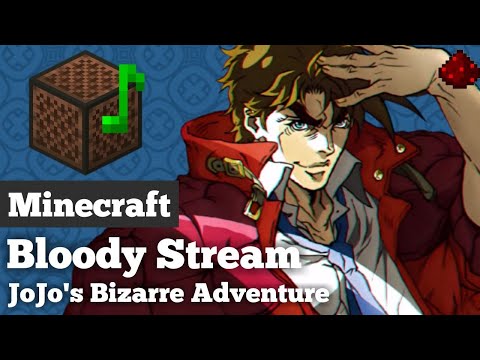 JoJo's Bizarre Adventure OP 2『BLOODY STREAM』- Minecraft Note Block Song