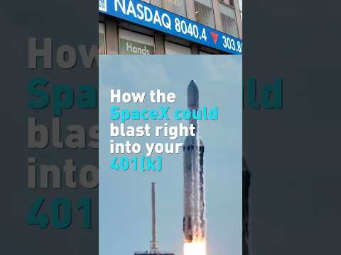 How the SpaceX could blast right into your 401(k)