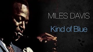 Miles Davis - Kind Of Blue (Full Album)