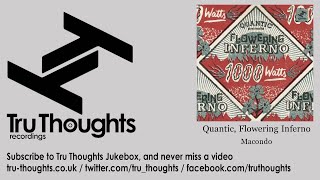 Quantic, Flowering Inferno - Macondo