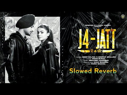 J4 Jatt - (Slowed + Reverb) Deep Bajwa Ft. Deepak Dhillon