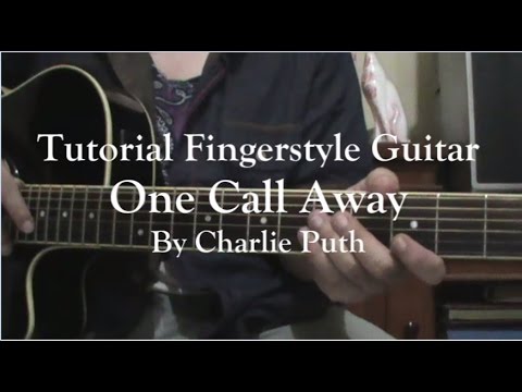 Tutorial: One Call Away - Charlie Puth (Fingerstyle + Tabs)