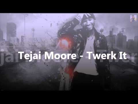 Tejai Moore - Twerk It ( RNB BOMB )