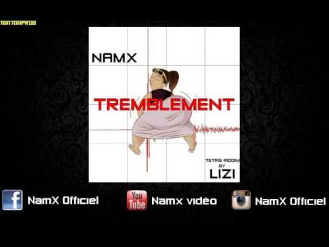 NamX _ TREMBLEMENT (tetris riddim) mai 2015