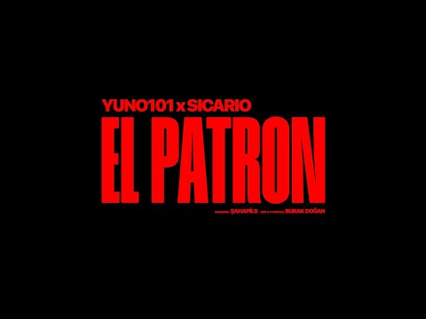 YUNO101 ft. Sicario Jr - EL PATRON
