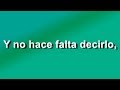 No Hace Falta Decirlo - Franco de vita - Letra - HD