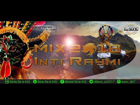 Mix INTI RAYMI 2019 | Ŝöniç Ðe la A-Ðj..★.:愀 ♪♪♫ 2019