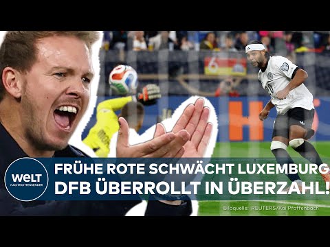 WM-QUALIFIKATION: Frühe Tore, Rote Karte – DFB-Elf überrollt Luxemburg und übernimmt Tabellenführung