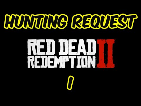 Hunting request 1 RDR2 real time