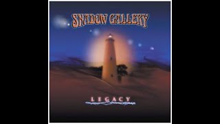 SHADOW GALLERY - Legacy  2001 full album