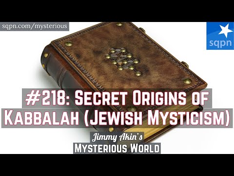 Kabbalah! Secret Origins (Jewish Mysticism; Esoteric Judaism) - Jimmy Akin's Mysterious World