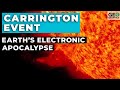 The Carrington Event: Earth's Electronic Apocalypse
