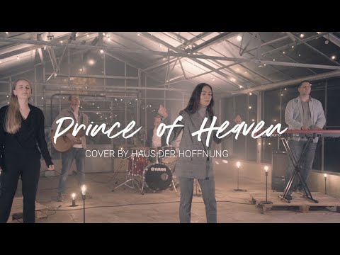 Prince of Heaven - Hillsong Worship || Cover by Haus der Hoffnung