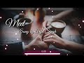 Meet Song By Arijit Singh Kore Se Panne Whatsapp Status Ak Status New Song Whatsaap Stutas
