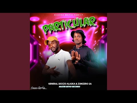 PARTICULAR 45 HIT (feat. General Sickzo & Zumzero SA)