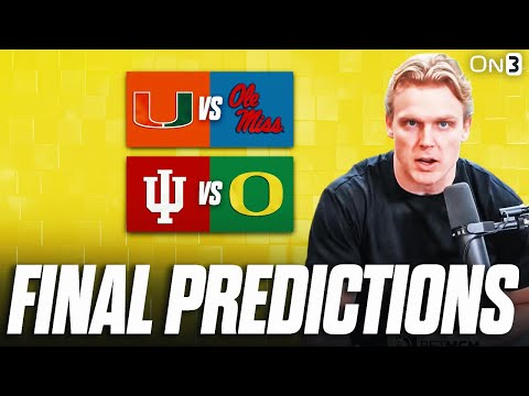 Final CFP PREDICTIONS | Miami vs Ole Miss, Oregon vs Indiana