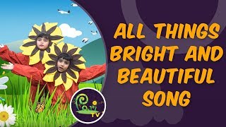 All Things Bright and Beautiful Song | Kids Songs | Kids Learning Videos - Pari TV | 4K Video