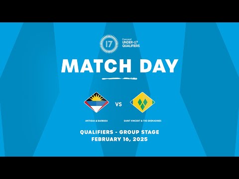 Antigua & Barbuda vs Saint Vincent & the Grenadines | 2025 Concacaf Under-17 Qualifiers