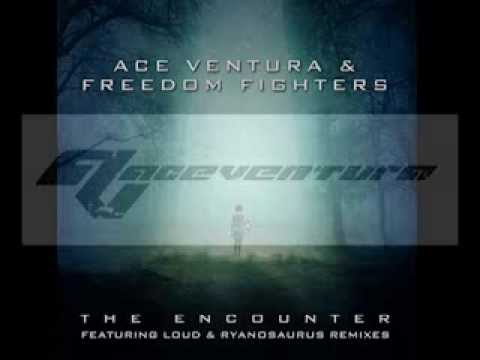 Ace Ventura & Freedom Fighters - The Encounter (Ryanosaurus Remix)