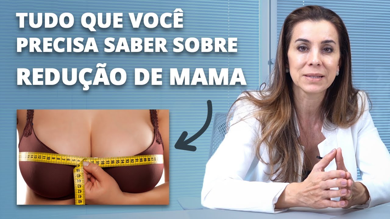 Tudo sobre MAMOPLASTIA REDUTORA - A cirurgia plástica que diminui o tamanho das mamas