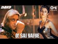 O Sai Yaiye Daud Sanjay Dutt Urmila Matondkar Asha Bhosle S P Balasubrahmanyam AR Rahman