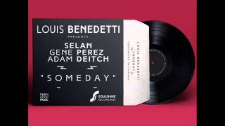 Louis Benedetti Feat  Selan, Gene Perez, Adam Deitch   Someday