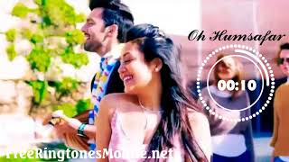 Oh Humsafar Ringtone download mp3 free for smartphone