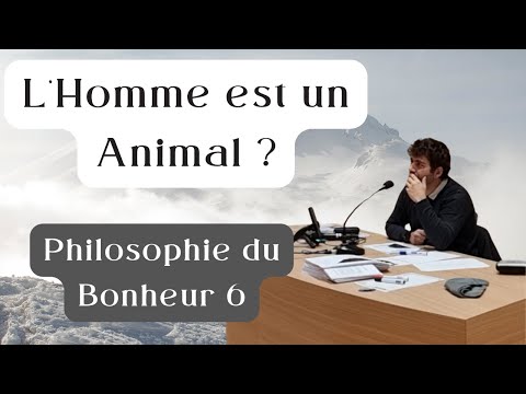 Is Man an Animal? (Philosophy of Happiness #6)