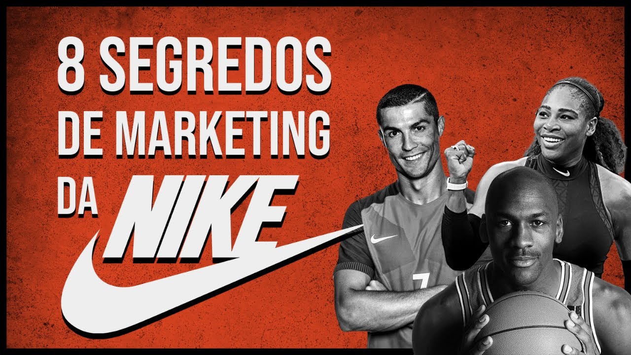 As 9 estratégias de marketing que tornaram a Nike uma empresa bilionária
